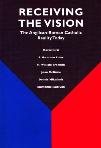 Stock image for Receiving the Vision: The Anglican-Roman Catholic Reality Today : A Study by the Third Standing Committee of the Episcopal Diocesan Ecumenical Officers for sale by Eighth Day Books, LLC