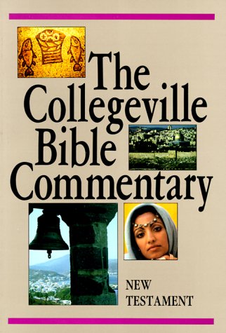 Beispielbild fr The Collegeville Bible Commentary : New Testament, NAB zum Verkauf von Better World Books