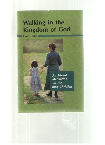 9780814622384: Walking in the Kingdom of God: Advent Meditation for the Busy Christian