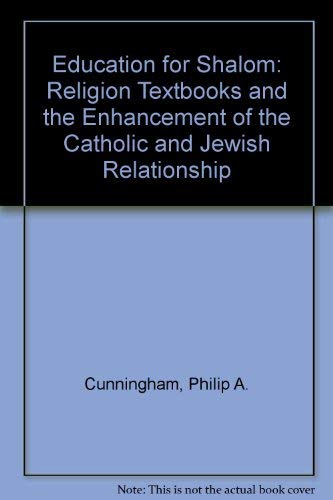 Beispielbild fr Education for Shalom: Religion Textbooks and the Enhancement of the Catholic and Jewish Relationship zum Verkauf von SecondSale