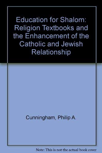Stock image for Education for Shalom: Religion Textbooks & the Enhancement of the Catholic Jewish Relationship for sale by ThriftBooks-Dallas