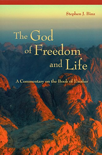 Imagen de archivo de The God of Freedom and Life: A Commentary on the Book of Exodus a la venta por SecondSale