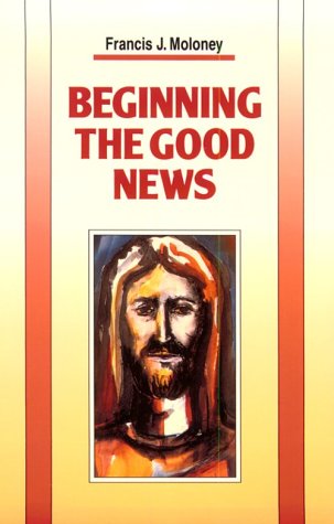 Stock image for Beginning the Good News: A Narrative Approach for sale by Wonder Book