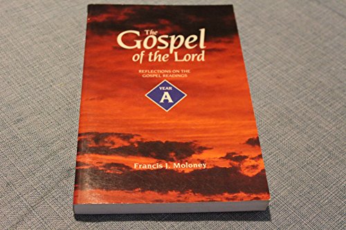 9780814622681: The Gospel of the Lord: Reflections on the Gospel Readings : Year A