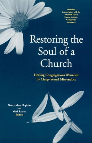 Imagen de archivo de Restoring the Soul of a Church: Healing Congregations Wounded by Clergy Sexual Misconduct a la venta por ThriftBooks-Dallas