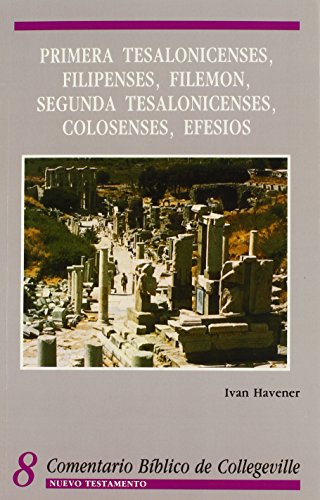 Stock image for Comentario Biblico de Collegeville: Primera Thesalonicenses, Filipenses, Filemon, segunda Tesalonicenses, Colosenses, Efesios (Spanish Edition) for sale by SecondSale