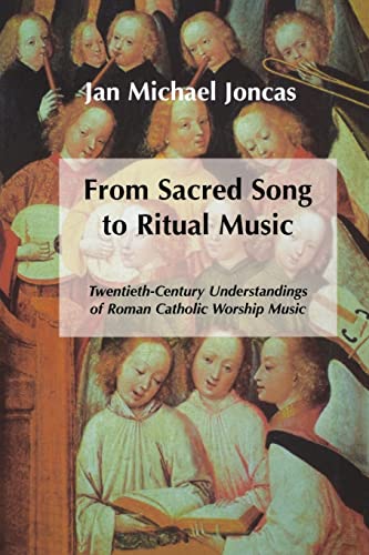 9780814623527: From Sacred Song to Ritual Music: Twentieth-Century Understandings of Roman Catholic Worship Music