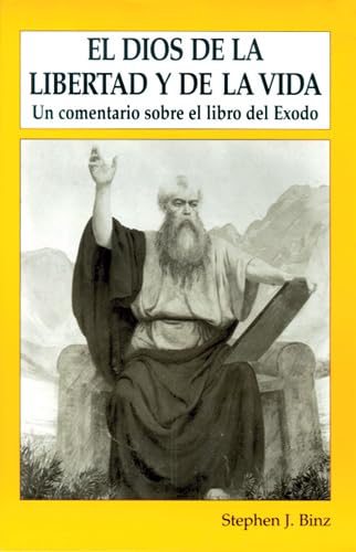 9780814623572: El Dios de la libertad y de la vida: un comentario sobre el libro del xodo