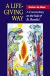 Stock image for A Life-Giving Way: A Commentary on the Rule of St. Benedict for sale by ThriftBooks-Dallas