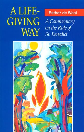 Stock image for A Life-Giving Way: A Commentary on the Rule of St. Benedict for sale by ThriftBooks-Dallas