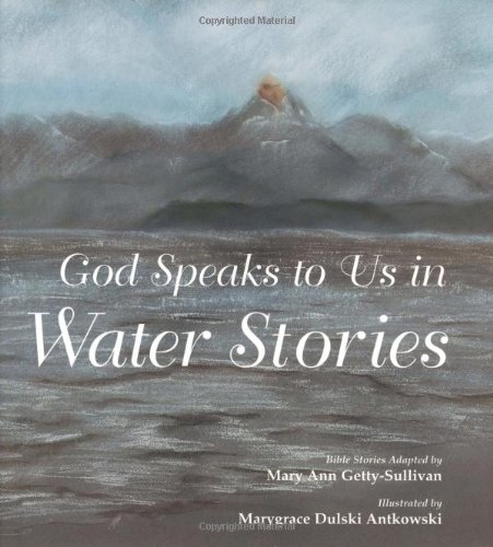 Imagen de archivo de God Speaks to Us in Water Stories: Bible Stories (God Speaks to Us Series) a la venta por Wonder Book