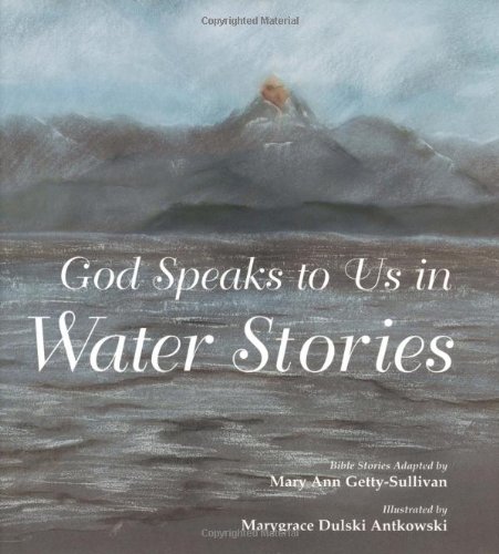 Stock image for God Speaks to Us in Water Stories: Bible Stories (God Speaks to Us Series) for sale by Ergodebooks