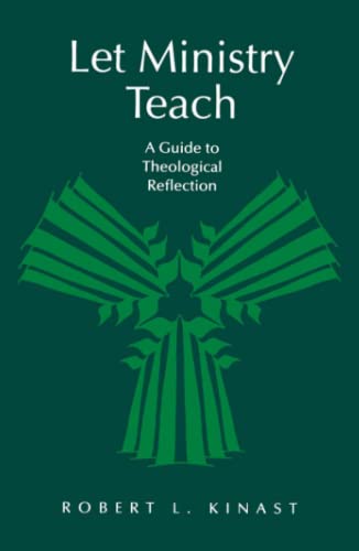 Imagen de archivo de Let Ministry Teach : A Guide to Theological Reflection a la venta por Better World Books