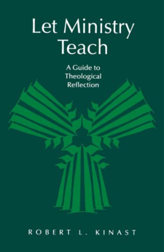 Stock image for Let Ministry Teach : A Guide to Theological Reflection for sale by Better World Books