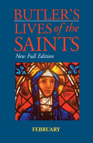 Stock image for Butler's Lives of the Saints: February: New Full Edition for sale by ThriftBooks-Atlanta