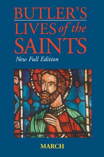 9780814623794: Butler's Lives of the Saints: March: New Full Edition: 3