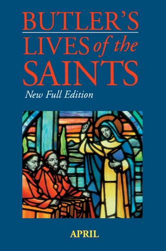 9780814623800: April: New Full Edition: 4 (Butler's Lives of the Saints)