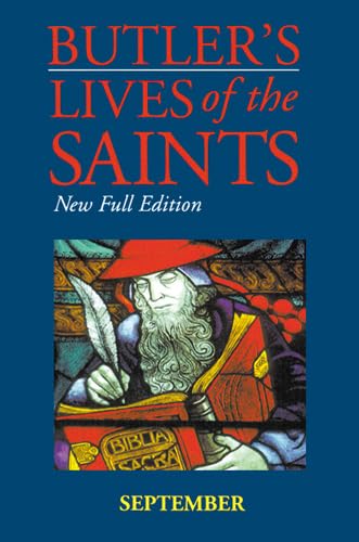 Butler's Lives of the Saints: September: New Full Edition (Volume 9) - Alban Butler, Paul Burns