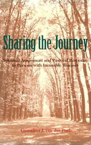 Beispielbild fr Sharing the Journey : Spiritual Assessment and Pastoral Response to Persons with Incurable Illnesses zum Verkauf von Better World Books