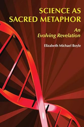 Stock image for Science as Sacred Metaphor : An Evolving Revelation for sale by Better World Books