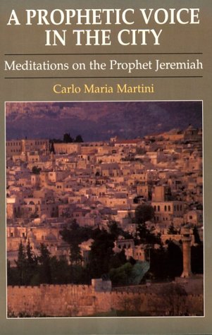 Imagen de archivo de A Prophetic Voice in the City : Meditations on the Prophet Jeremiah a la venta por Better World Books