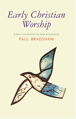 9780814624296: Early Christian Worship: A Basic Introduction to Ideas and Practice