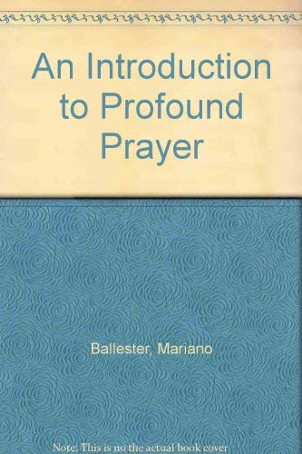 Stock image for Introduction to Profound Prayer for sale by Wonder Book