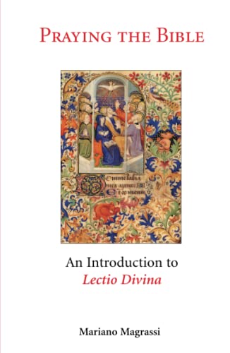 Stock image for Praying the Bible: An Introduction to Lectio Divina for sale by Goldstone Books
