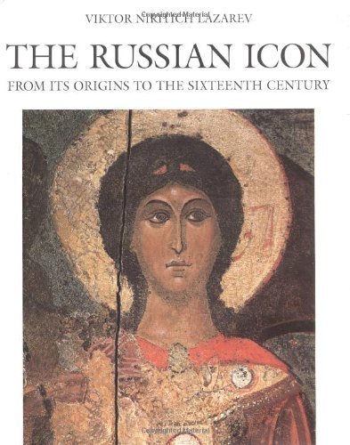 The Russian Icon: From Its Origin to the Sixteenth Century - Lazarev, Viktor Nikitich, Vzdornov, Gerold Ivanovich, McDarb