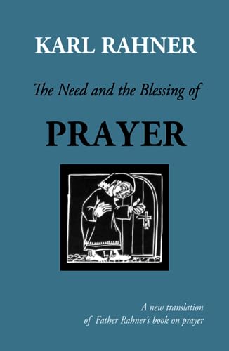 Beispielbild fr The Need and the Blessing of Prayer zum Verkauf von Blue Vase Books
