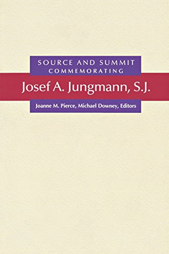 Stock image for Source and Summit : Commemorating the Life and Legacy of Josef A. Jungmann for sale by Better World Books