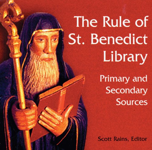 The Rule of St. Benedict Library: Primary and Secondary Sources