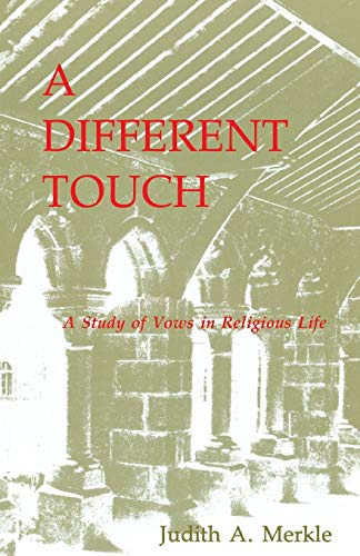 Stock image for A Different Touch: A Study of Vows in Religious Life for sale by Wonder Book