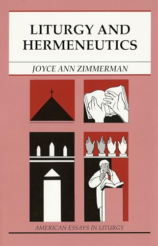 Liturgy and Hermeneutics (American Essays in Liturgy) - Zimmerman CPPS, Joyce Ann