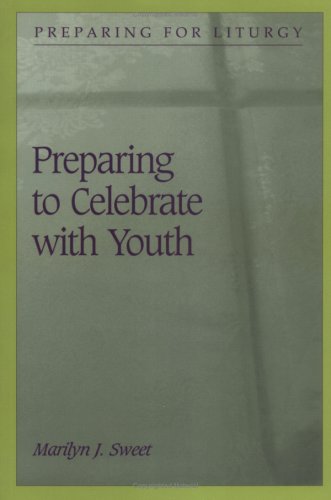 Beispielbild fr Preparing to Celebrate With Youth (Preparing for Liturgy) zum Verkauf von Ergodebooks