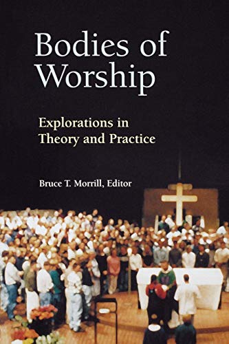Imagen de archivo de Bodies of Worship: Explorations in Theory and Practice a la venta por ThriftBooks-Atlanta