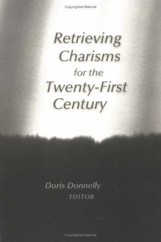 Beispielbild fr Retrieving Charisms for the Twenty-First Century zum Verkauf von BooksRun