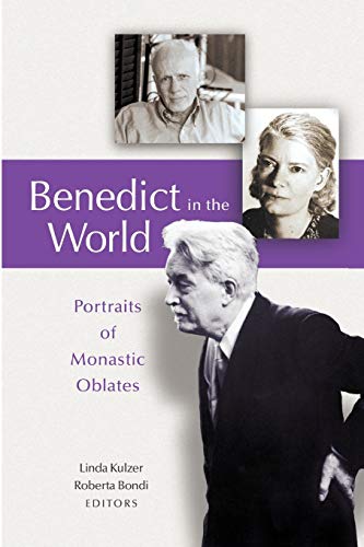 Imagen de archivo de Benedict in the World: Portraits of Monastic Oblates a la venta por AwesomeBooks