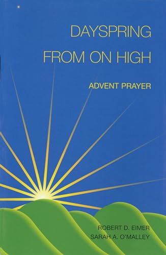 Beispielbild fr Dayspring from on High: Advent Prayer (Advent/Christmas) zum Verkauf von Tall Stories BA