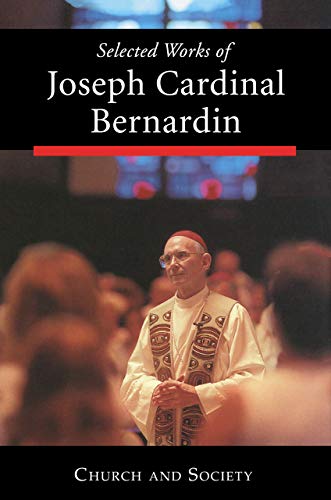 Stock image for Selected Works of Joseph Cardinal Bernardin: Church and Society for sale by BookMarx Bookstore