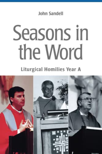 9780814625927: Seasons in the Word: Liturgical Homilies, Year A
