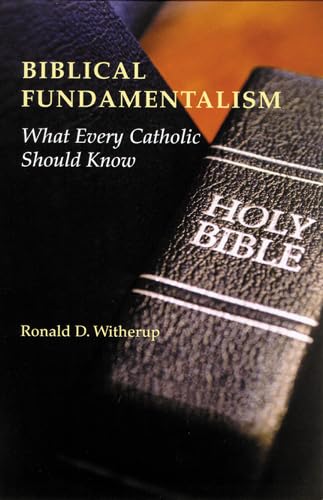 Imagen de archivo de Biblical Fundamentalism: What Every Catholic Should Know a la venta por BooksRun