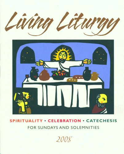 Living Liturgy: Spirituality, Celebration, and Catechesis for Sundays and Solemnities, Year A, 2008 (9780814627457) by Joyce Ann Zimmerman; Thomas A. Greisen; Kathleen Harmon; Thomas L. Leclerc