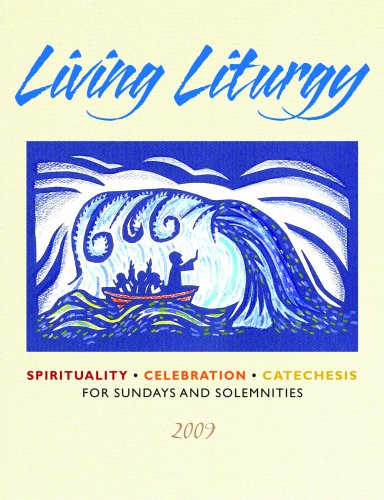 Stock image for Living Liturgy: Spirituality, Celebration, and Catechesis for Sundays and Solemnities - Year B - 2009 for sale by Patrico Books