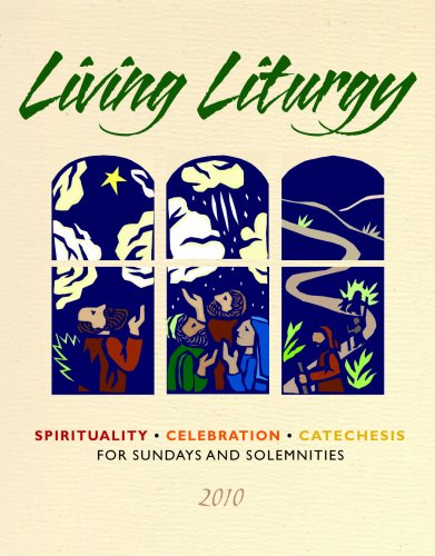 Beispielbild fr Living Liturgy: Spirituality, Celebration, and Catechesis for Sundays and Solemnities - Year C - 2010 zum Verkauf von Sunny Day Books