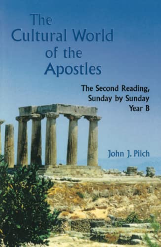 Stock image for The Cultural World of the Apostles: The Second Reading, Sunday by Sunday, Year B for sale by ThriftBooks-Atlanta