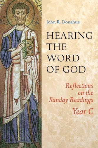 Imagen de archivo de Hearing the Word of God : Reflections on the Sunday Readings Year C a la venta por Better World Books