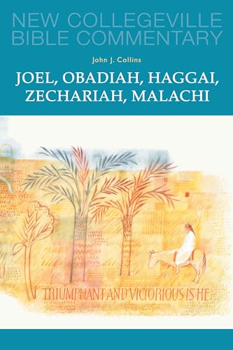 Beispielbild fr Joel, Obadiah, Haggai, Zechariah, Malachi: Volume 17 (Volume 17) (New Collegeville Bible Commentary: Old Testament) zum Verkauf von Goodwill of Colorado