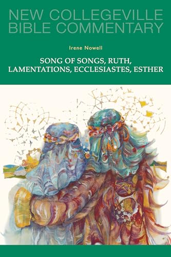 

Song of Songs, Ruth, Lamentations, Ecclesiastes, Esther: Volume 24 (Volume 24) (New Collegeville Bible Commentary: Old Testament)