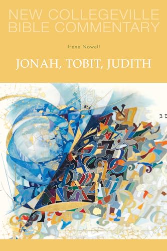 Stock image for Jonah, Tobit, Judith: Volume 25 (Volume 25) (New Collegeville Bible Commentary: Old Testament) for sale by GF Books, Inc.